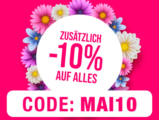 Mai Sale -10% auf ALLES!